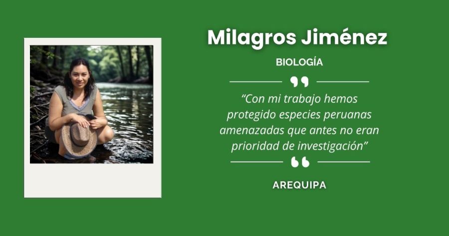 Milagros Jiménez es Doctora en Ciencias Biológicas con mención en Ecología, originaria de Arequipa