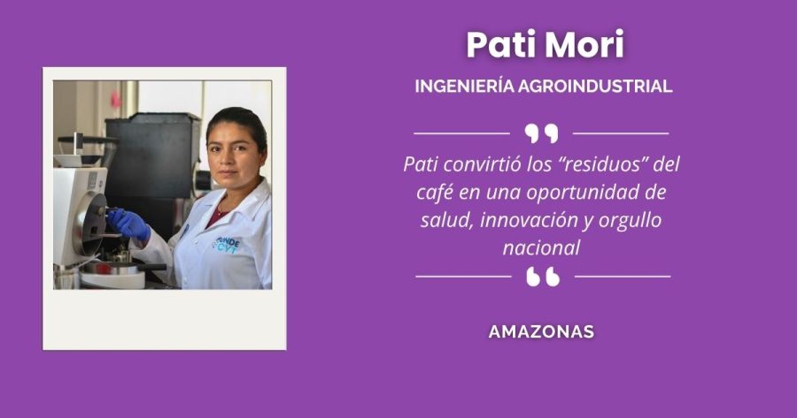 Pati Mori – Ingeniera agroindustrial (Luya, Amazonas)